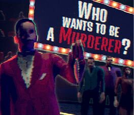 Who Wants to Be a Murderer?