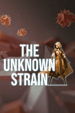 The Unknown Strain