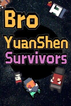 Bro YuanShen Survivors