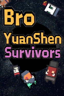 Bro YuanShen Survivors