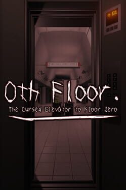 0th floor.: The Cursed Elevator To Floor Zero Game Cover Artwork