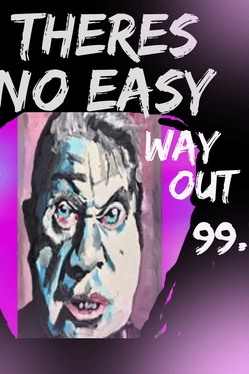 There's No Easy Wayout 99