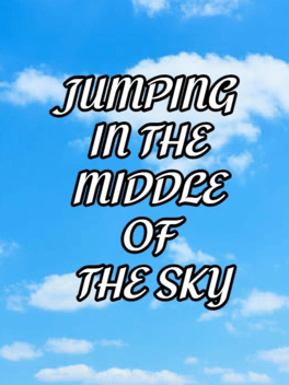 Jumping in the middle of the sky