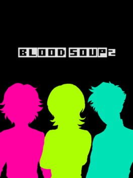 Blood Soup 2