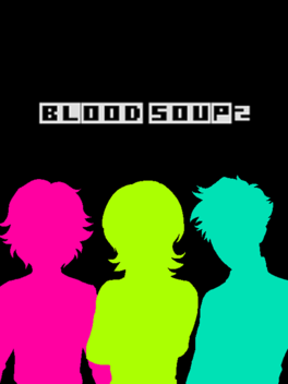 Blood Soup 2