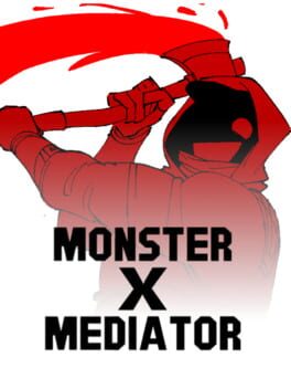 Monster X Mediator