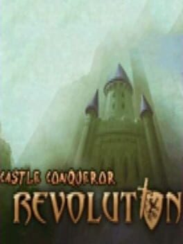 Castle Conqueror - Revolution