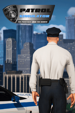 Patrol Simulator: To Protect and to Serve