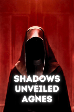 Shadows Unveiled: Agnes