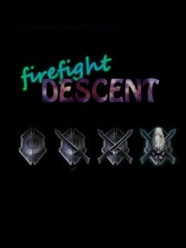 Firefight: Descent