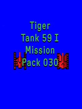 Tiger Tank 59 I: Mission Pack 030
