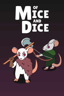 Of Mice and Dice