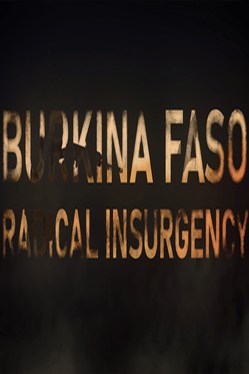 Burkina Faso: Radical Insurgency