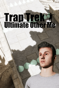 Trap Trek: Ultimate Other Me