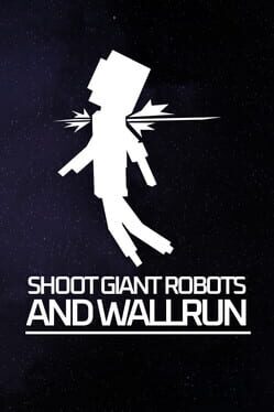 Shoot Giant Robots and Wallrun Game Cover Artwork
