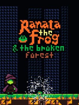 Ranata the Frog and the Broken Forest