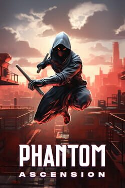 Phantom Ascension