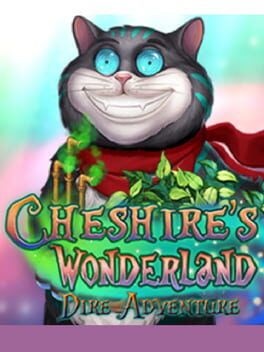 Cheshire's Wonderland: Dire Adventure