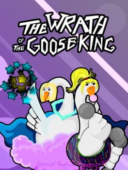 The Wrath of the Goose King