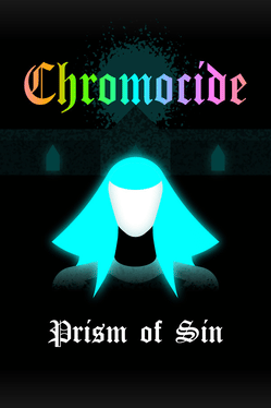 Chromocide: Prism of Sin