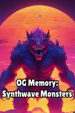 OG Memory: Synthwave Monsters
