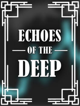 Echoes of The Deep
