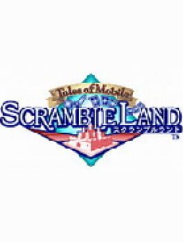 Tales of Mobile: Scramble Land