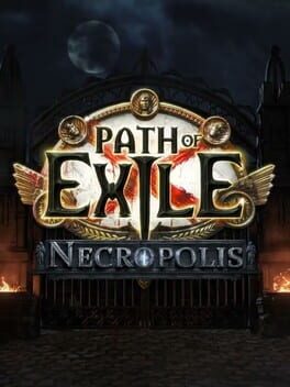 Path of Exile: Necropolis