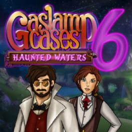 Gaslamp Cases 6: Haunted Waters