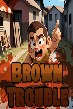 Brown Trouble