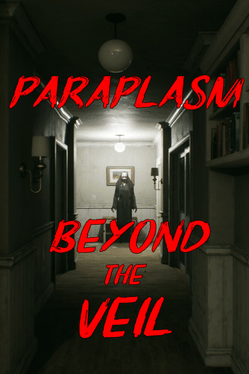 Paraplasm: Beyond the Veil