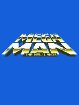 Mega Man: The New Lands Remastered