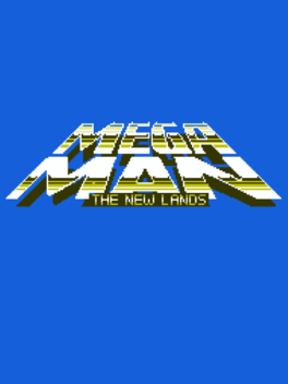 Mega Man: The New Lands Remastered