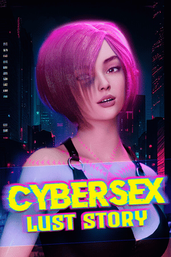 Cybersex: Lust Story