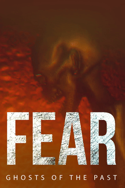 Fear: Ghosts of the Past