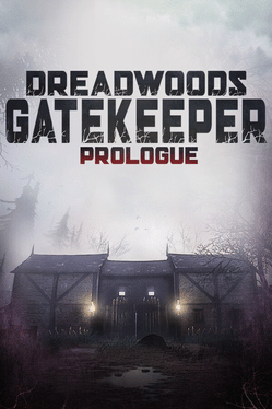 Dreadwoods Gatekeeper: Prologue