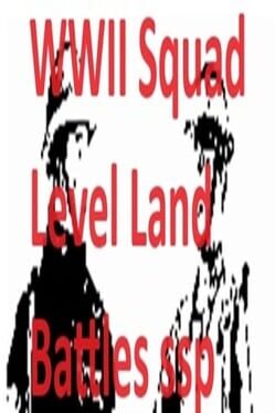 WWII Squad Level Land Battles ssp