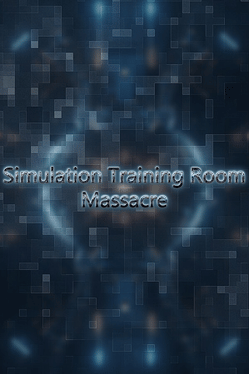 Simulation Training Room: Massacre