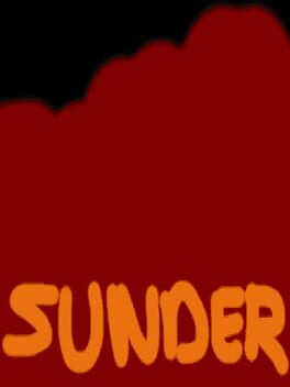 Sunder For People Who Don't Have Time To Play Sunder