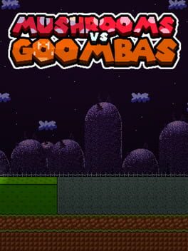 Mushrooms vs. Goombas