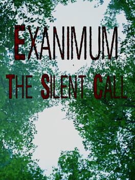 Exanimum: The Silent Call