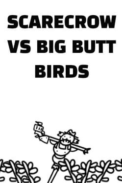 Scarecrow vs. Big Butt Birds Game Cover Artwork