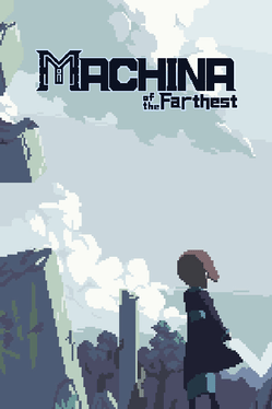 Machina of the Farthest