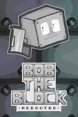 Bob the Block: Rebooted