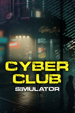 Cyber Club Simulator