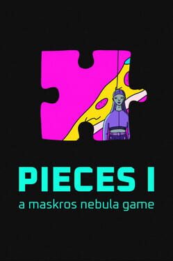 Pieces I: A Maskros Nebula Game Game Cover Artwork