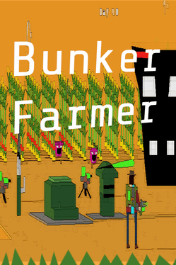 Bunker Farmer