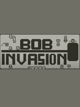 Bob Invasion