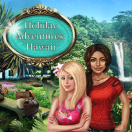 Holiday Adventures: Hawaii