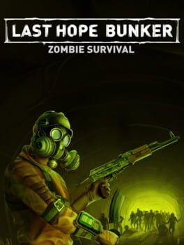 The Cover Art for: Last Hope Bunker: Zombie Survival